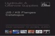 JIS / KS Flanges Catalogue - Hydraulic and Offshore Supplies KIS Flange Product Range Catalogue.pdf · JIS / KS Flanges Catalogue. FLANGE / 49 5K KS B1503 / JIS B2220 Nominal Bore