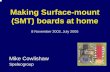 Making Surface-mount (SMT) boards at home -  · PDF fileMaking Surface-mount (SMT) boards at home 8 November 2003, July 2005 Mike Cowlishaw Speleogroup