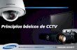 Principios básicos de CCTV - Ahora Seguridad & Calidad ...seguridadycalidadltda.weebly.com/uploads/9/1/6/3/9163010/... · CCTV significa Circuito Cerrado de Televisión y es un término