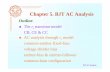 Chapter 5. BJT AC Analysis - xidian.edu.cnjpkc.xidian.edu.cn/ac/uploads/ppt/chapter5.pdf · Chapter 5. BJT AC Analysis AC analysis through r e model CB, CE & CC ... and the the investigation