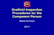 Scaffold Inspection Procedures for the Competent  · PDF fileScaffold Inspection Procedures for the Competent Person Merle Errthum 2014