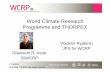 World Climate Research Programme and THORPEX · PDF fileWorld Climate Research Programme and THORPEX Vladimir Ryabinin JPS for WCRP Ghassem R. Asrar D/WCRP. ... ukgs ingv mri-eccoSIO