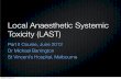 Local Anaesthetic Systemic Toxicity (LAST) · PDF file25.06.2012 · Local Anaesthetic Systemic Toxicity (LAST) Part II Course, June 2012 Dr Michael Barrington St Vincent’s Hospital,