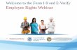 Form I-9 and E-Verify Employee Rights Webinar Presentation · PDF fileHosted jointly by . Welcome to the Form I-9 and E-Verify . Employee Rights Webinar
