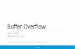 Buffer Overflow - The University of Edinburgh · PDF fileBuffer Overflow KAMI VANIEA JANUARY 28TH 2016 Some slides copied from Myrto Arapinis’ talk last year KAMI VANIEA 1
