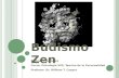 Budismo ZenBertran Cruz Jerez - libroesoterico.com Zen.pdf · La practica de la meditación del Zen Comparar los modos de liberación o cambios psicoterapéutico ... Estados Unidos