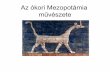 Az ókori Mezopotámia művészete · PDF fileössze a német régészek évtizedek munkájával