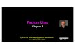 Python Listscsev/books/py4inf/media/Py4Inf-08-Lists.pdf · Built in Functions and Lists •There are a number of functions built into Python that take lists as parameters •Remember