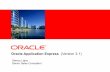 Oracle Application Express (Web Application Development)people.inf.elte.hu/kiss/11kor/Apex.pdf · Történelem 2006 Application Express 2.1 Oracle XE 2005 HTML DB 2.0 SQL Workshop