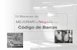 10 Manera de Mejorar Su negocio con CODIGO DE BARRASfiles.microscan.com/Espanol/manerademejorarsu... · 10 Maneras de Código de Barras ... Seguimiento de Trabajos-en-Proceso ...