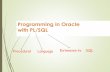Programming in Oracle with PL/SQL · PDF fileProgramming in Oracle with PL/SQL ... applications, PL/SQL blocks can appear wherever SQL statements can appear. ... scripts) can be written