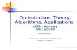 Optimization: Theory, Algorithms, Applicationshwolkowi/henry/reports/talks.d/t06talks.d/... · Optimization: Theory, Algorithms, Applications MSRI - Berkeley SAC, Nov/06 Henry Wolkowicz