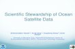 Scientific Stewardship of Ocean Satellite Datacicsmd.umd.edu/assets/1/7/5-4_Sheekela_Baker-Yeboah_Slides.pdf · Scientific Stewardship of Ocean Satellite Data ... Stewardship System)