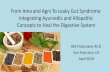 From Ama and Agni To Leaky Gut Syndrome: Integrating ... · PDF fileFrom Ama and Agni To Leaky Gut Syndrome: Integrating Ayurvedic and Allopathic Concepts to Heal the Digestive System