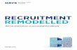 Hays Recruitment Remodelled 2017 - The art and science of .../media/Files/H/Hays/Find and Engage/Hays... · Recruitment Remodelled – The art and science of successful recruitment
