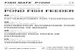 IMPORTANT - READ BEFORE USE POND FISH … MATE P7000® IMPORTANT - READ BEFORE USE POND FISH FEEDER Instructions · Bedienungsanleitung · Mode d’emploi · Instrucciones · Handleiding
