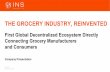 THE GROCERY INDUSTRY, REINVENTED - · PDF fileEconomics in Riga. Harvard Business ... Blackmoon Crypto Eyal Hertzog. Roadmap The INS team develops an open source technology to run