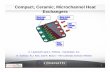 Compact, Ceramic, Microchannel Heat Exchangers Library/Events/2016/crosscutting-ree... · Compact, Ceramic, Microchannel Heat ... Assuming poor flow distribution, effectiveness demonstrates