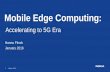Mobile Edge Computing - Aalto Universitydigi.aalto.fi/.../flinck_mec_5g.pdf · 4 © Nokia 2015 Mobile Edge Computing Helps satisfying the demanding requirements for the 5G era Value