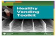 Healthy Vending Toolkit - Alberta Health · PDF fileThe Healthy Vending Toolkit will help you offer ... choice the easy choice. ... I want to be a better swimmer but sometimes it’s