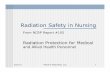 Radiation Safety in Nursing - Petrone As  Petrone Associates, LLC 1 Radiation Safety in Nursing ... Rem and Sieverts . 3/22/11 Petrone Associates, LLC 23 Exposure