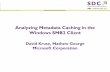 Analyzing Metadata Caching in the Windows SMB2 Client · PDF fileAnalyzing Metadata Caching in the Windows SMB2 Client ... Client associates a lease key ... SMB 2.1 with directory