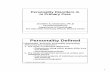 Personality Disorders Final - Handout.ppt - Personality Disorders... · Personality Disorders in in Primary Care ... •Proposed changes to DSM 5 ... Histrionic Personality Disorder