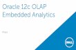 Oracle 12c OLAP Embedded Analytics - · PDF fileOracle 12c OLAP Embedded Analytics Phani . 2 Agenda ... • Terminology • Deployment • Optimization • Oracle 12c ... • Rapid