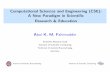 Computational Sciences and Engineering (CSE): A New ...”Computational” Sciences and Engineering ( CSE ) ... seismic analysis − Reservoir and ... • Obtaining knowledge of applied