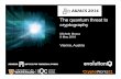 The quantum threat to cryptography - CryptoExperts · PDF fileThe quantum threat to cryptography Michele Mosca 8 May 2016 Vienna, Austria