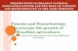 Patents and Biotechnology accelerate the growth of ... · PDF filePatents and Biotechnology accelerate the growth of Brazilian agriculture: The Brazilian Agricultural Research Corporation