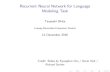 Recurrent Neural Network for Language Modeling Taskfraser/smt_nmt_2016_seminar/08_rnns.pdf · Recurrent Neural Network for Language Modeling Task ... Recurrent Neural Network Language