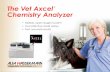 Over A Decade of Award-Winning Customer Service Chemistry ... Wassermann Veterinary Chemistry Analy… · The Vet Axcel ® Chemistry Analyzer • Flexible, open reagent system •