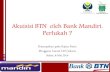 Akuisisi BTN oleh Bank Mandiri. Perlukah · PDF fileAlamat : Kp. Jati, ... FSH UIN Jakarta ... Perusahaan target mempunyai keunggulan kompetitif yang diharapkan akan
