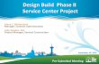 Design Build Phase II Service Center Project DB RFQ... · Diana L. Woltersdorf Manager, ... Design Build Phase II Service Center Project September 30, 2016. Phase II: Service Center