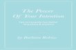 power of intention ebook2016 - Zemira - · PDF fileThe Power of Your Intention Tips To Instantly Feel Better Anywhere and Anytime Your Turn To Play With Your Bioenergetic Field First