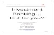 Investment Banking Is it for you? - Grinnell College · PDF fileInvestment Banking Is it for you? ... UBS Investment Bank . 5 Regional and Boutique ... pitchbook production, client