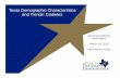 Texas Demographic Characteristics and Trends: Diabetesdemographics.texas.gov/Resources/Presentations/OSD/2015/2015_03_… · Texas Demographic Characteristics and Trends: Diabetes