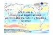 MATLAB & Practical Applications on Climate Variability ... · PDF fileMATLAB & Practical Applications on Climate Variability Studies ... MATLAB & Practical Applications on Climate