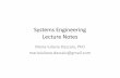 Systems Engineering Lecture Notes - · PDF file– What is Systems Engineering? – Why do we study Systems Engineering? ... What is Systems Engineering? ... • Engineering • Operation