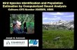 Bird Species Identification and Population Estimation by ... · PDF fileBird Species Identification and Population Estimation by Computerized Sound Analysis. ... • This can accrue
