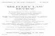 MILITARY LAW REVIEW - The Library of Congress · PDF fileThe Military Law Review is designed to provide a medium for ... “whether arising out of the particular trans- ... History,