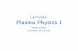 Lecture14: Plasma Physics 1 - Columbia Universitysites.apam.columbia.edu/courses/apph6101x/Plasma1-Lecture-14... · Understanding Langmuir probe current-voltage characteristics a!