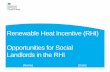 Renewable Heat Incentive (RHI) Opportunities for Social ... Allcorn's presentation - Domestic... · Renewable Heat Incentive (RHI) Opportunities for Social Landlords in the RHI [Name]