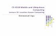 CS 4518 Mobile and Ubiquitous Computing - WPIweb.cs.wpi.edu/~emmanuel/courses/cs4518/C17/slides/lecture10.pdf · CS 4518 Mobile and Ubiquitous Computing Lecture 10: ... 1-slide from