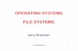 OPERATING SYSTEMS FILE SYSTEMS - WPI - Academicsweb.cs.wpi.edu/~cs3013/c07/lectures/Section10-File_Systems.pdf · OPERATING SYSTEMS FILE SYSTEMS. 10: File Systems 2 FILE SYSTEMS This