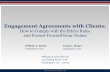 Engagement Agreements with Clients · PDF fileEngagement Agreements with Clients: ... it can have an enormous impact on a legal ... engagement agreement lawyers can protect themselves