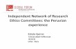 Independent Networks Research Ethics Committees: the ... · PDF fileIndependent Network of Research Ethics Committees: the Peruvian ... REDCEI . Lima - Peru . Contents ... Red Asistencial