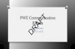 PWE Communication Efforts - · PDF fileOrganizational Changes. O. Communications Manager Hired in March. O. Newly-created position and staff reorganization. O. Designated Division
