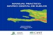 MANUAL PRACTICO: MAPEO DIGITAL DE SUELOSciat-library.ciat.cgiar.org/Articulos_Ciat/biblioteca/Manual_de... · MANUAL: PRACTICA EN MAPEO DIGITAL DE PROPIEDADES DE SUELOS Diego Cadena,
